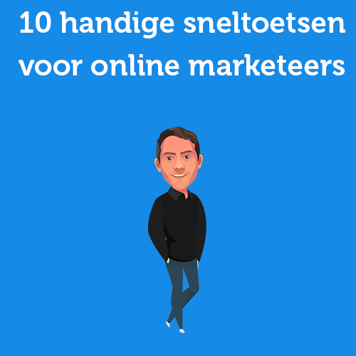 10 handige sneltoetsen voor online marketeers