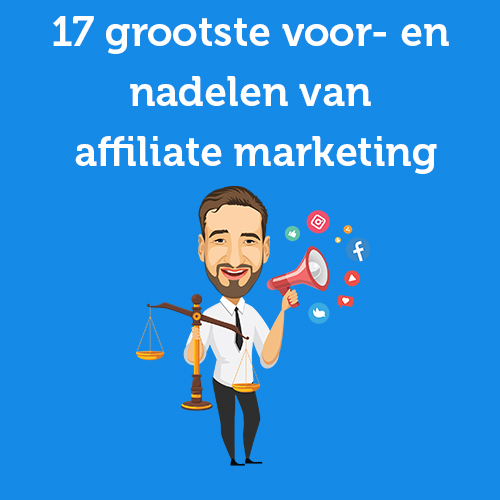 17 grootste voor- en nadelen van affiliate marketing