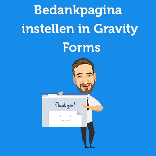 Bedankpagina instellen in Gravity Forms