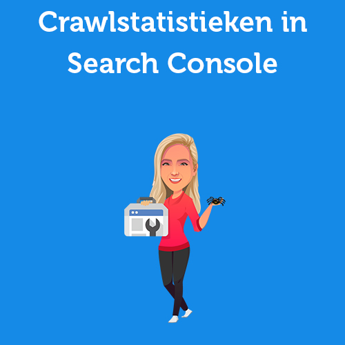 Crawlstatistieken in Search Console: wat je erover moet weten