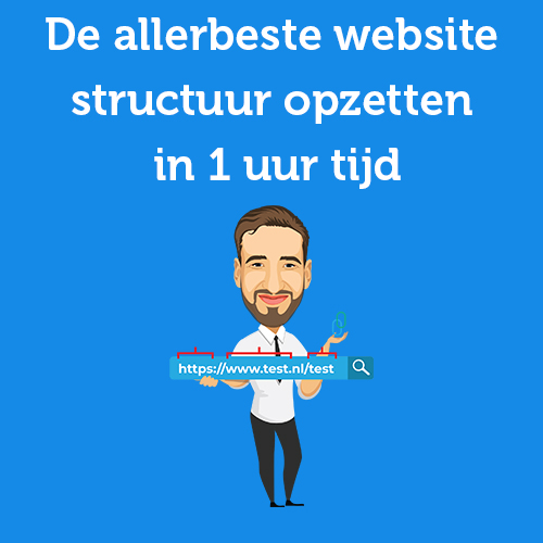 De allerbeste website structuur opzetten in 1 uur tijd