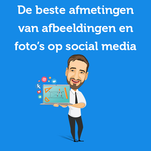 De beste afmetingen van afbeeldingen en foto’s op social media in 2024