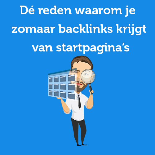 Dé reden waarom je zomaar backlinks krijgt van startpagina’s