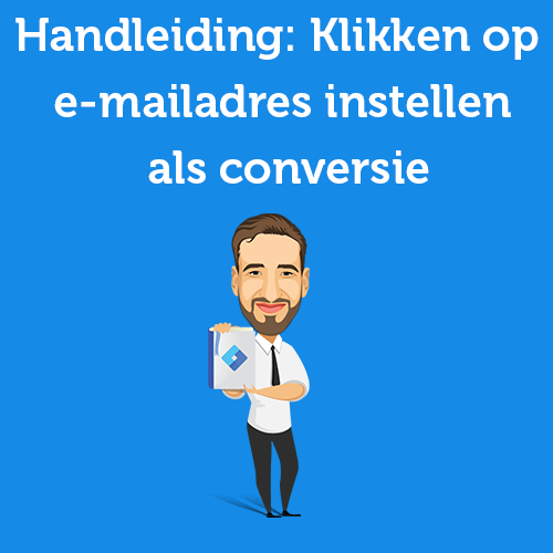 Handleiding: Klikken op e-mailadres meten als conversie in Google Analytics 4