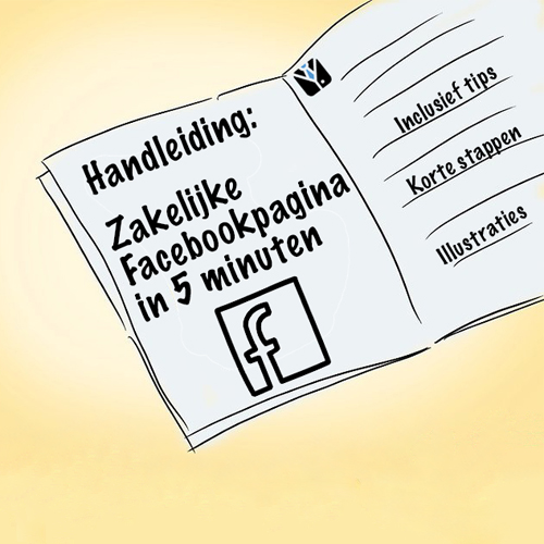 Handleiding: In 5 minuten naar een eigen zakelijke Facebookpagina