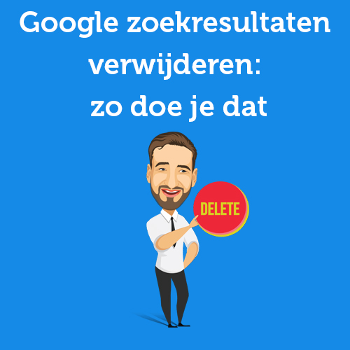 Handmatig Google zoekresultaten verwijderen: zo doe je dat!