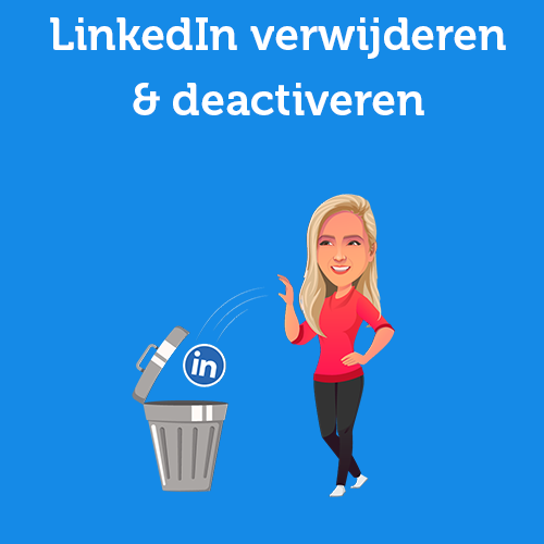 LinkedIn verwijderen & deactiveren 