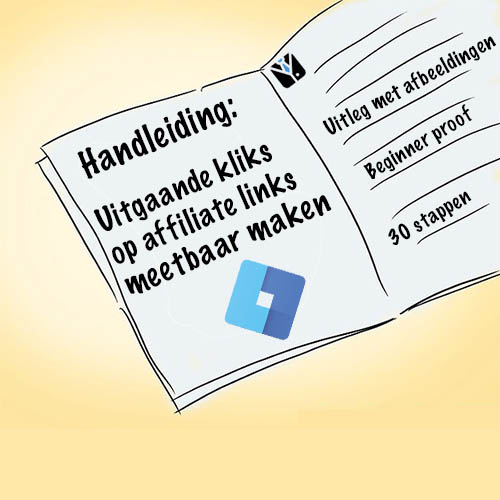Handleiding: Uitgaande kliks op affiliate links meetbaar maken met Google Tag Manager
