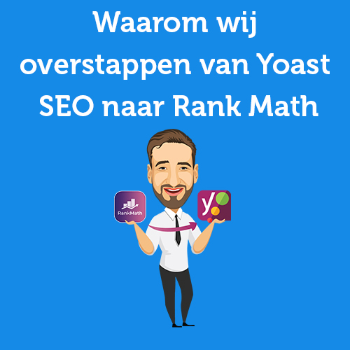 6x Waarom wij overstappen van Yoast SEO naar Rank Math