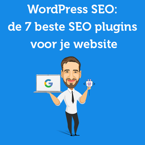 WordPress SEO: de 7 beste SEO plugins voor je website