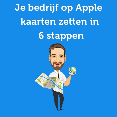 Je bedrijf op Apple kaarten (Apple Maps) zetten in 6 stappen