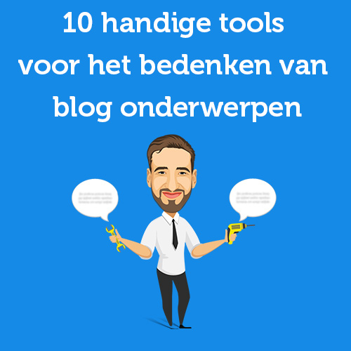 10 handige tools voor het bedenken van blog onderwerpen