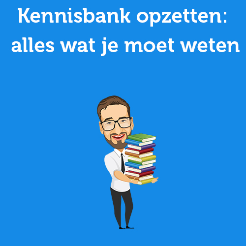 Kennisbank opzetten: alles wat je moet weten