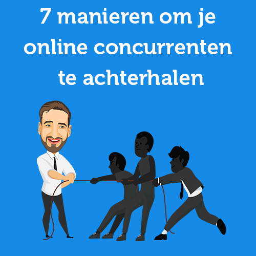 7 manieren om je online concurrenten te achterhalen