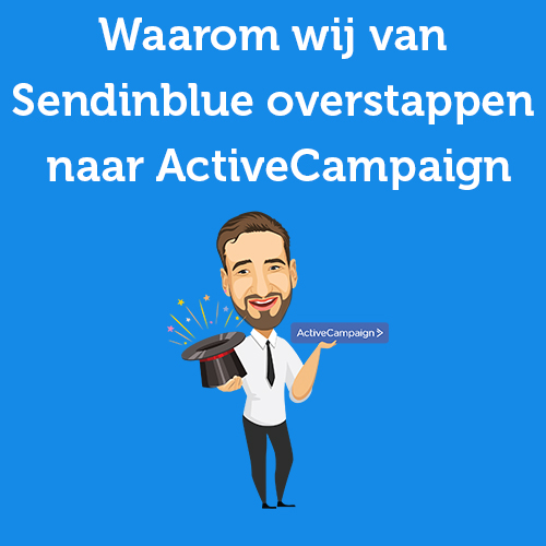 Waarom wij van Sendinblue overstappen naar ActiveCampaign