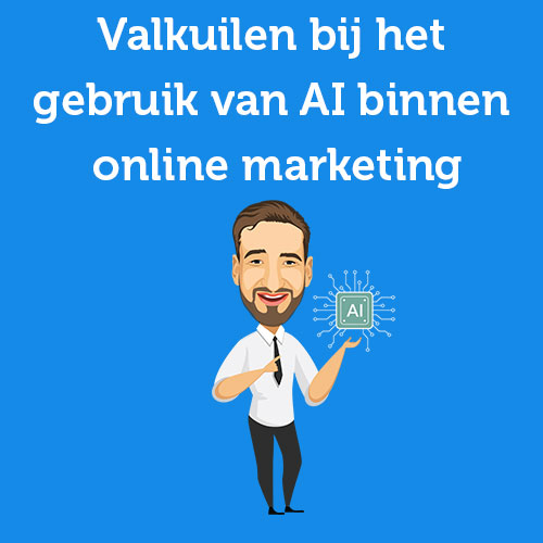11  valkuilen bij het gebruik van AI binnen online marketing