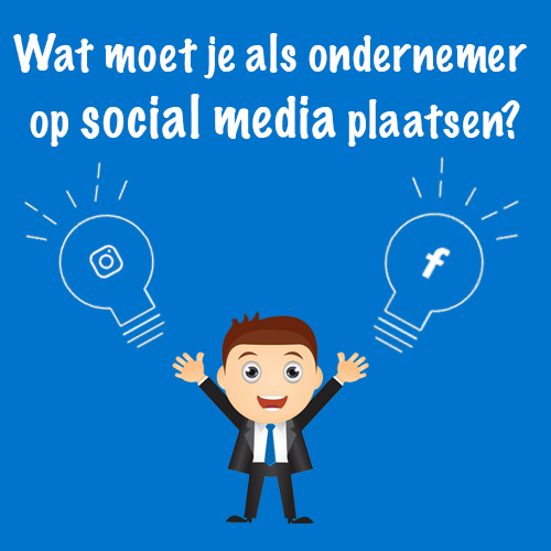 Inspiratie voor je contentkalender: wat moet je als ondernemer op social media plaatsen?