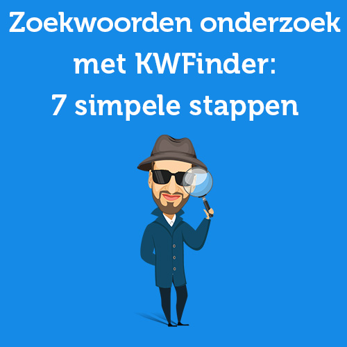 Zoekwoorden onderzoek met KWFinder: 7 simpele stappen
